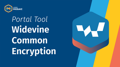 Portal tool: Widevine Common Encryption