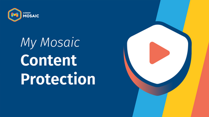 Welcome to My Mosaic (Content Protection)
