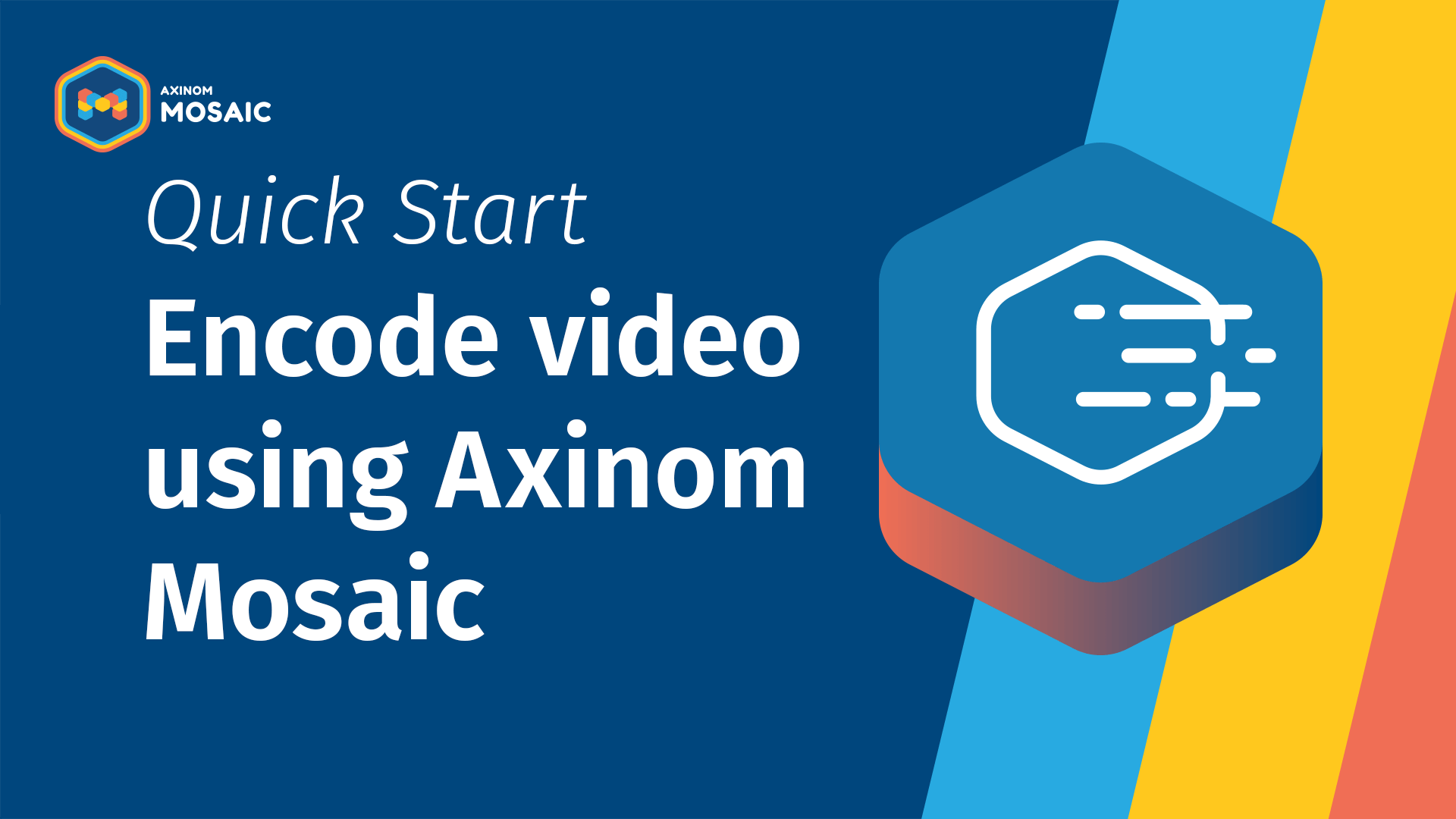 Encode Video Using Axinom Mosaic