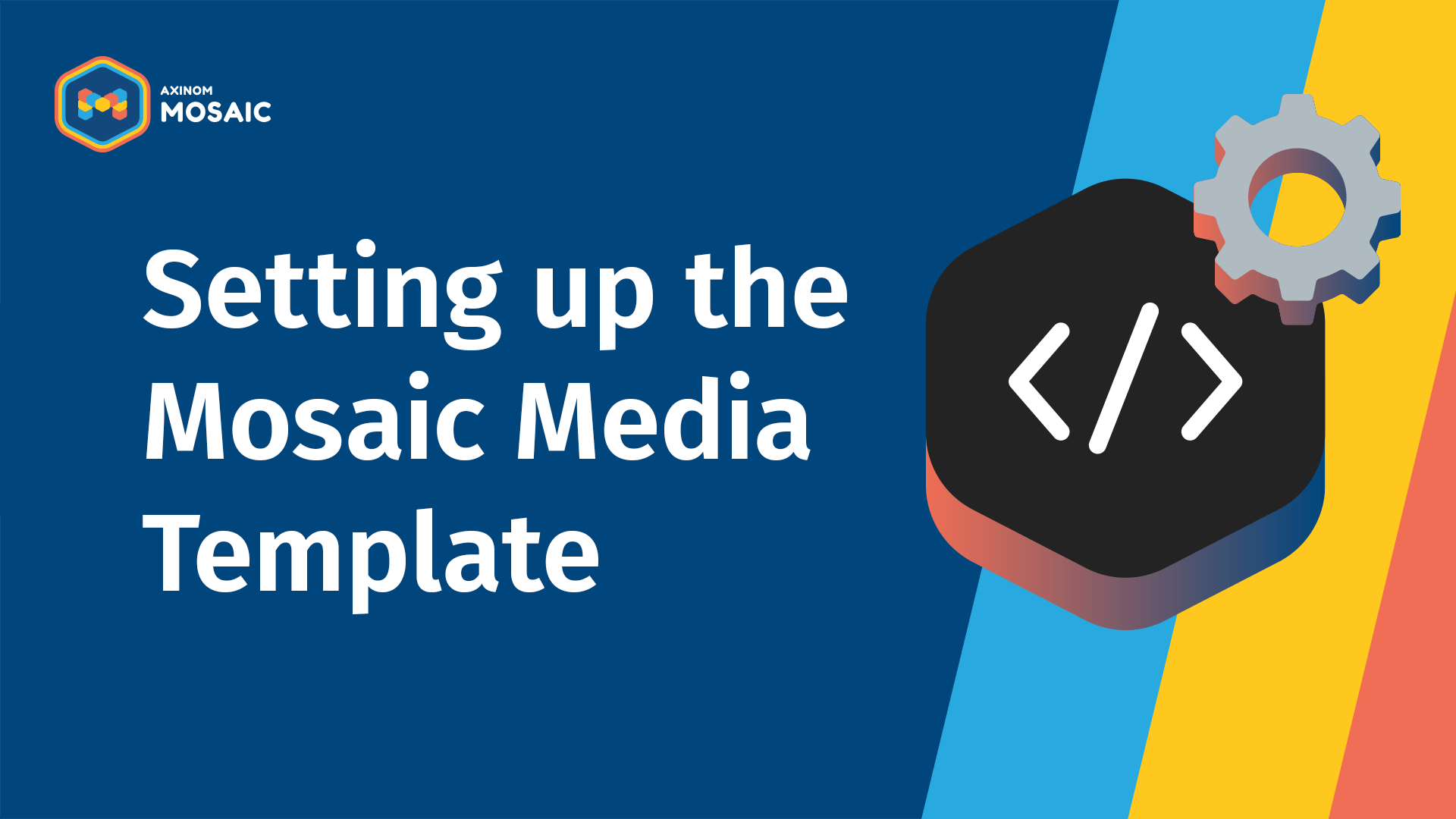 Setting up the Mosaic Media Template